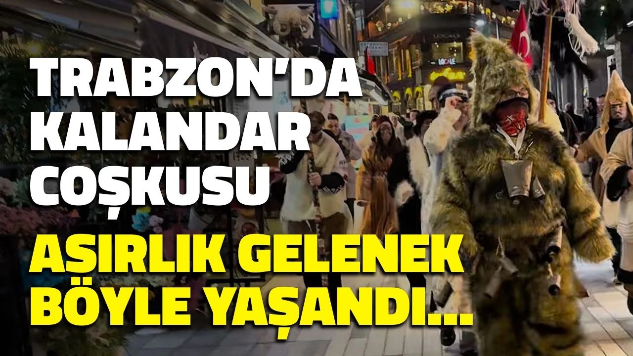 Trabzon’da Kalandar Coşkusu! Meydan Horonlarla İnledi